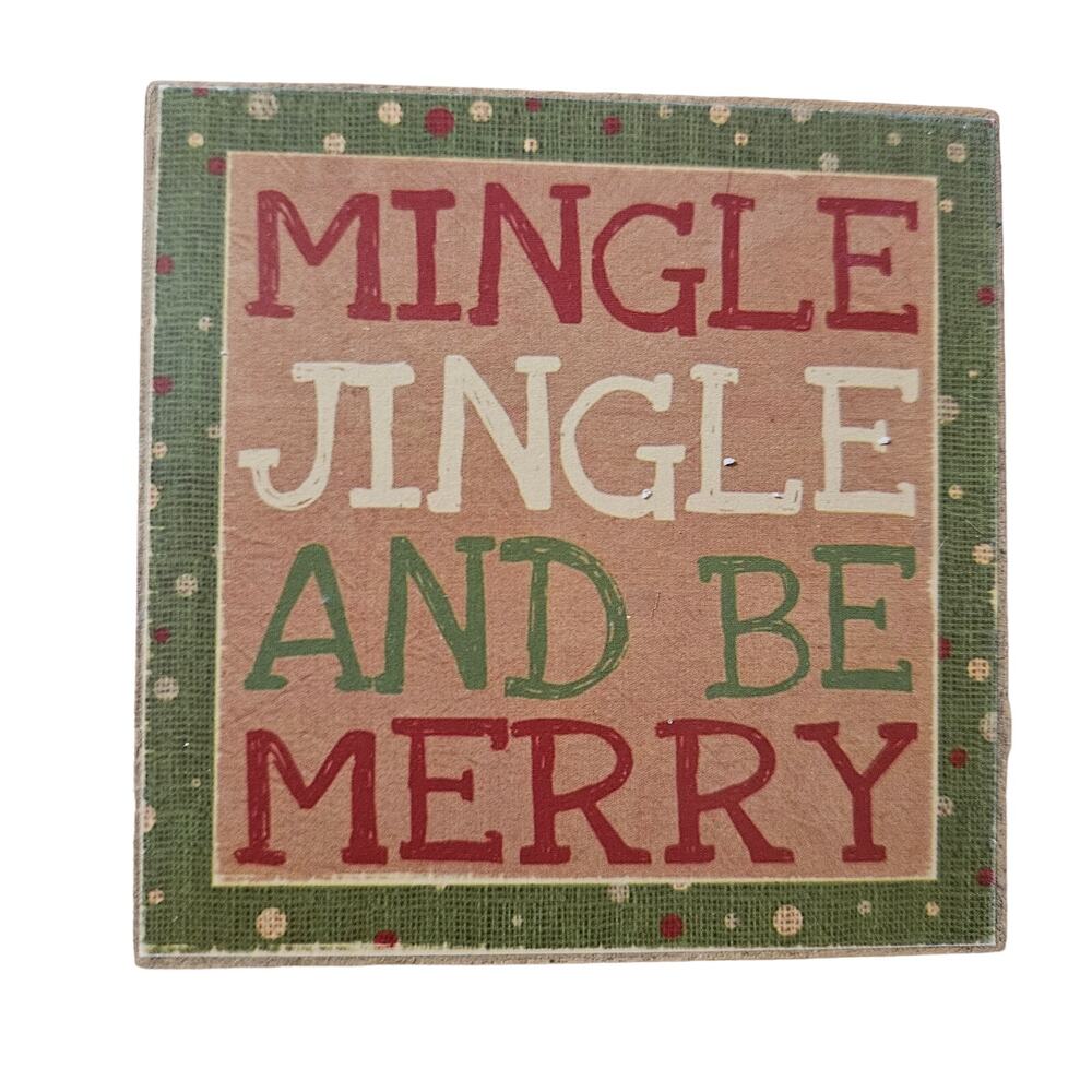 Mingle Jingle and Be Merry Christmas Holliday Decor Small